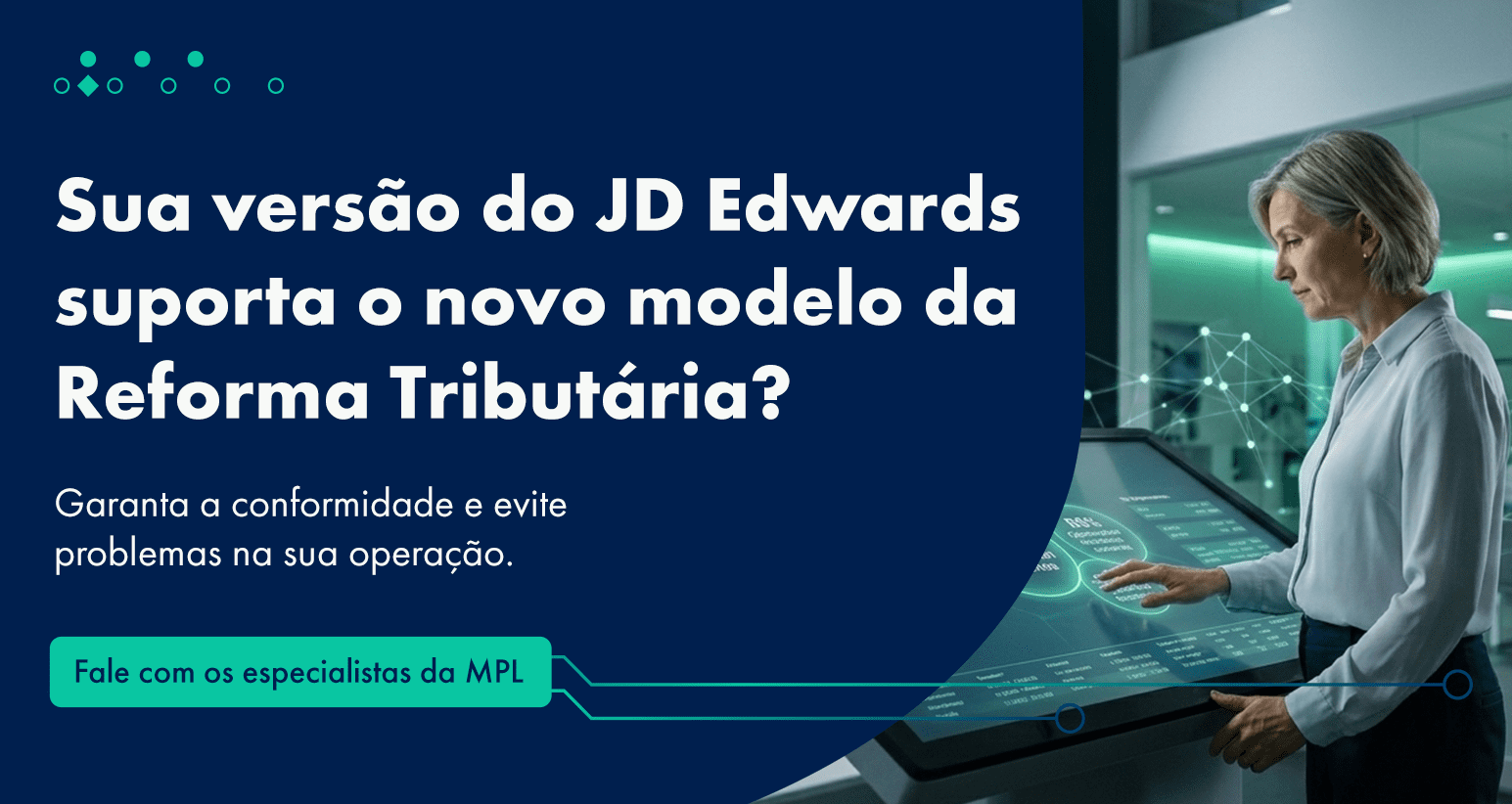 Banner destacando a necessidade de compatibilidade do JD Edwards com o novo modelo de Reforma Tributária e incentivo à conformidade.